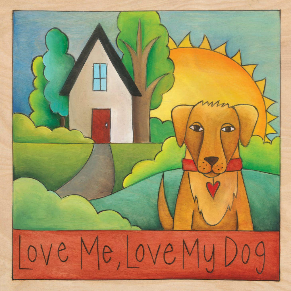 'Love me, love my dog' Wall Plaque