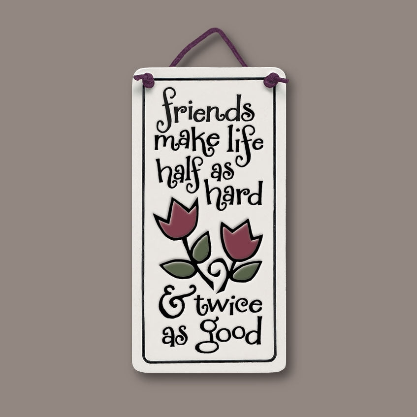 Friends Make Life