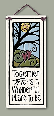 Together is a wonderful place...