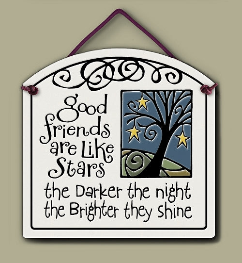 Good friends are like stars...