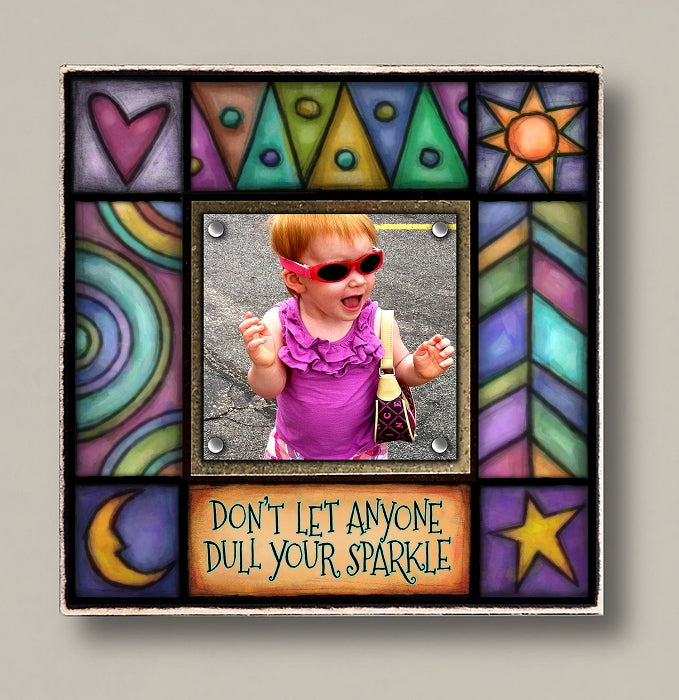Don't let anyone dull your sparkle Frame