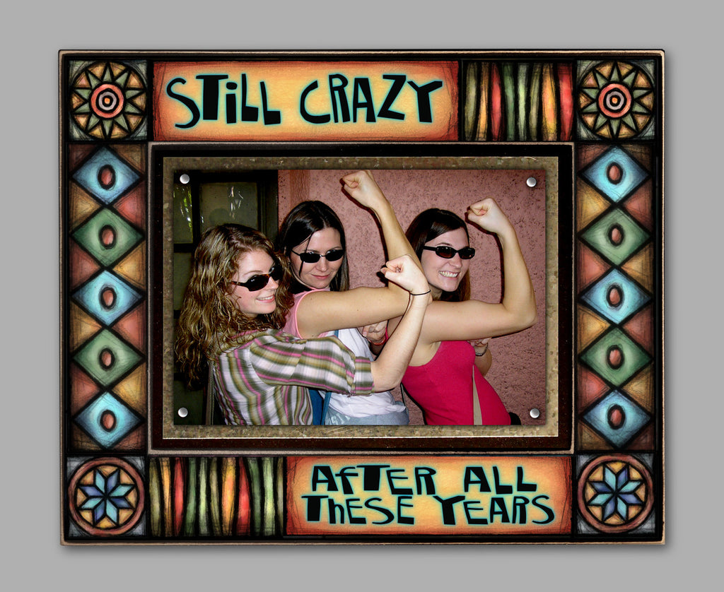 Still Crazy Frame